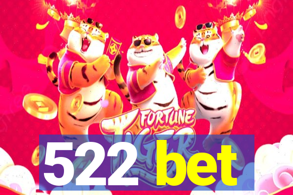 522 bet